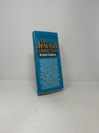 The Jewish Connection: The Incredible ... Ironic ... Bizarre Funny ... and Provocative in the Story of the Jews