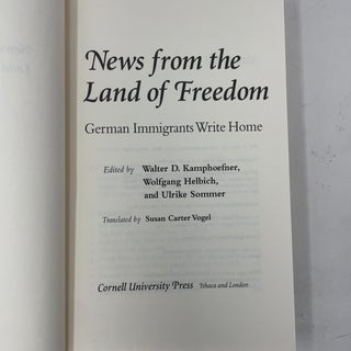 News from the Land of Freedom: German Immigrants Write Home