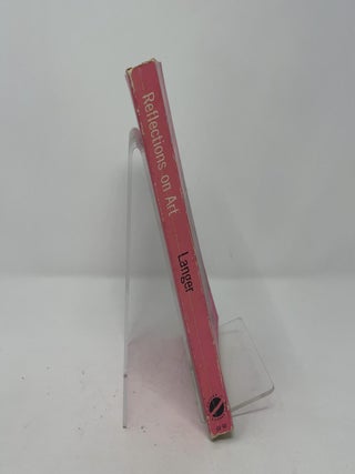 Reflections on Art: A Source Book of Writings By Artists, Critics, and Philosophers