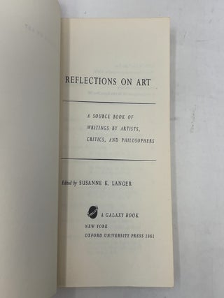 Reflections on Art: A Source Book of Writings By Artists, Critics, and Philosophers