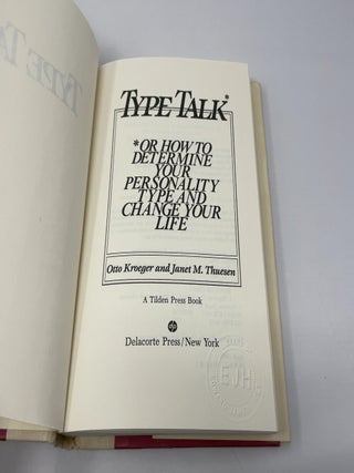 Type talk, or, How to determine your personality type and change your life