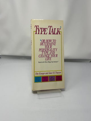 Type talk, or, How to determine your personality type and change your life