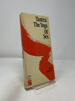 Item #421599 Tantra: The Yoga of Sex. Omar V. Garrison
