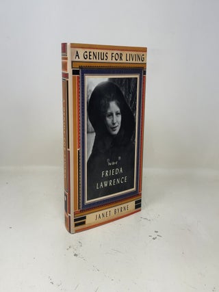 A Genius for Living: The Life of Frieda Lawrence