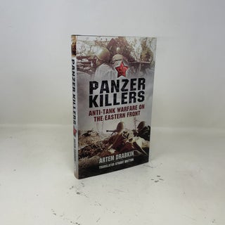Panzer Killers: Anti-tank Warfare on the Eastern Front