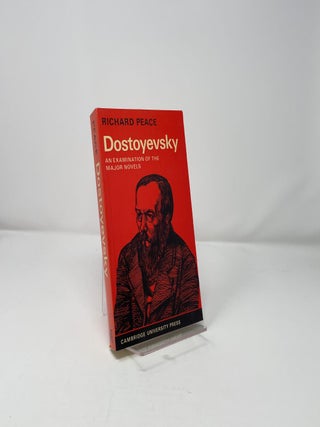 Dostoyevsky. An Examination of the Major Novels