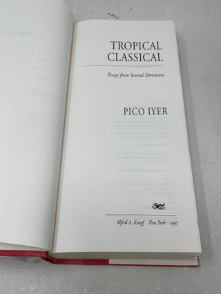 Tropical Classical: Essays from Several Directions