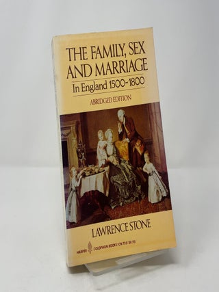 Family, Sex and Marriage in England, 1500-1800: Abridged Edition