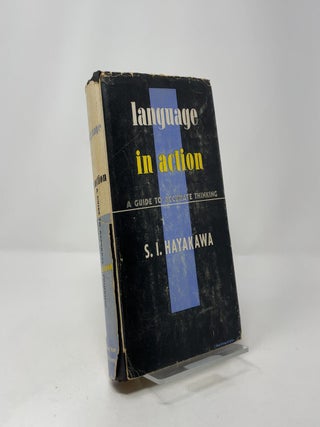 Language in Action: A Guide to Accurate Thinking