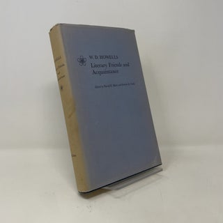 Item #421979 Literary Friends and Acquaintance. W. D. Howells