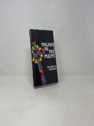 Pagans in the Pulpit
