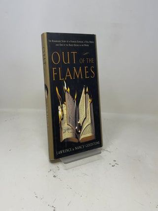 Item #422191 Out of the Flames: The Remarkable Story of a Fearless Scholar, a Fatal Heresy, and...