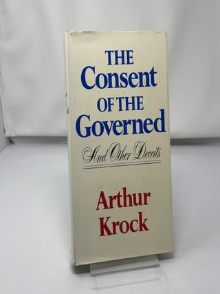 The Consent of the Governed and other deceits