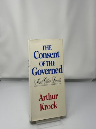 The Consent of the Governed and other deceits