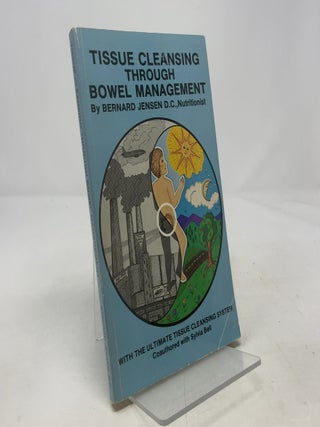 Tissue Cleansing Through Bowel Management