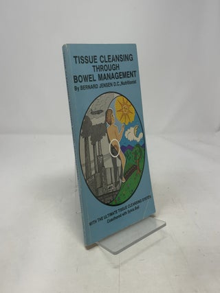 Tissue Cleansing Through Bowel Management