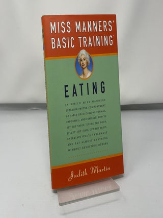 Miss Manners' Basic Training: Eating