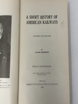 A Short History of American Railways: Covering Ten Decades