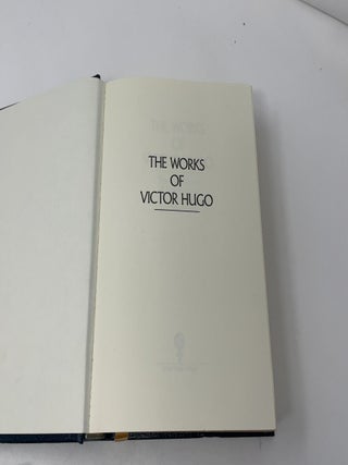 Works of Victor Hugo : The Hunchback of Notre-Dame; Les Miserables