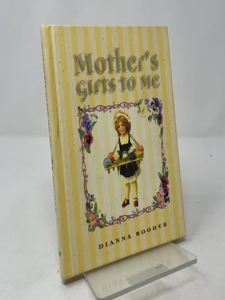 Mother's Gifts to Me