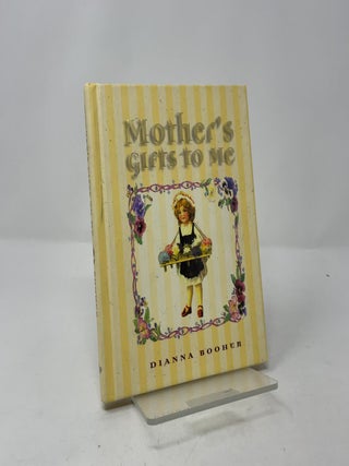 Mother's Gifts to Me