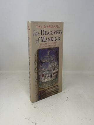 The Discovery of Mankind: Atlantic Encounters in the Age of Columbus