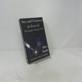 Item #422761 Sex and violence in zero-G. Allen M. Steele