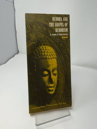 Item #422803 Buddha and The Gospel of Buddhism. Ananda K. Coomaraswamy