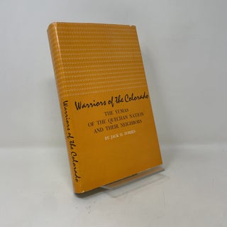 Item #422979 Warriors of the Colorado: The Yumas of the Quechan Nation and Their Neighbors. Jack...