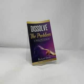 Dissolve The Problem