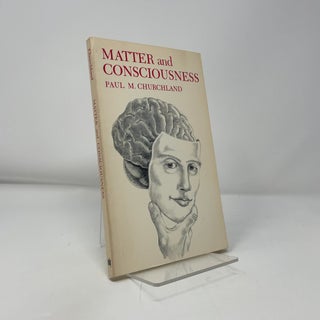 Item #423132 Matter and Consciousness. Paul M. Churchland