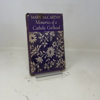 Item #423248 Memories of a Catholic Girlhood. Mary McCarthy