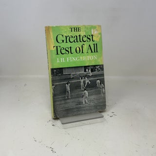 Item #423270 The Greatest Test of All. J H. Fingleton