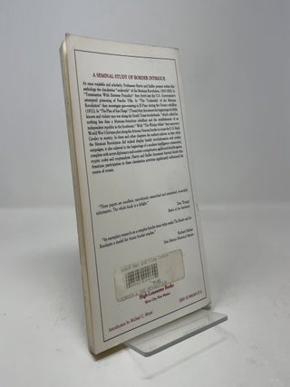 The Border and the Revolution: Clandestine Activities of the Mexican Revolution : 1910-1920