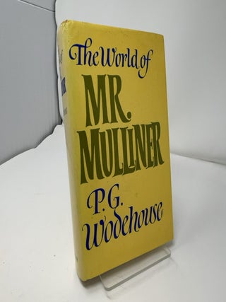 Item #423435 The World of Mr Mullner. P G. Wodehouse