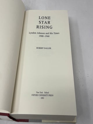 Lone Star Rising: Lyndon Johnson and His Times, 1908-1960