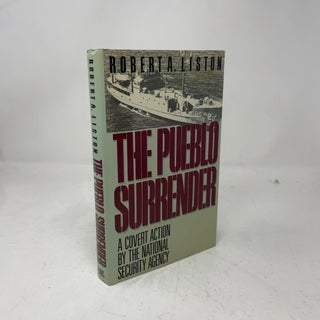 Item #423697 The Pueblo Surrender. Robert A. Liston