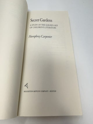 Secret Gardens: The Golden Age of Children's Literature