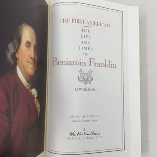 The First American: The Life and Times of Benjamin Franklin (Easton Press)