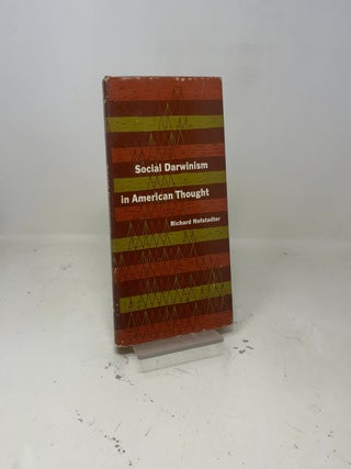Item #423910 Social Darwinism in American Thought. Richard Hofstadter