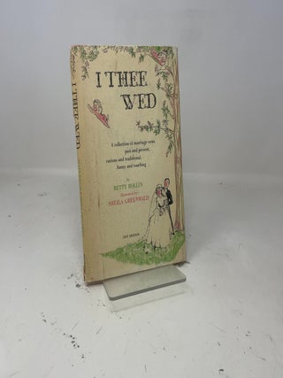 I Thee Wed