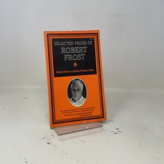 Item #424003 Selected Prose of Robert Frost. Hyde Cox, Edward Connery Lathem