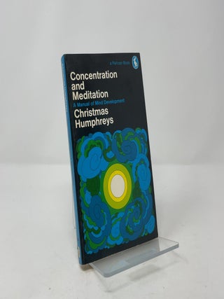 Concentration and Meditation: A Manual of Mind Development