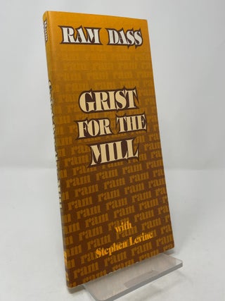 Item #424224 Grist for the Mill (The Mindfulness Series). Ram Dass, Stephen Levine