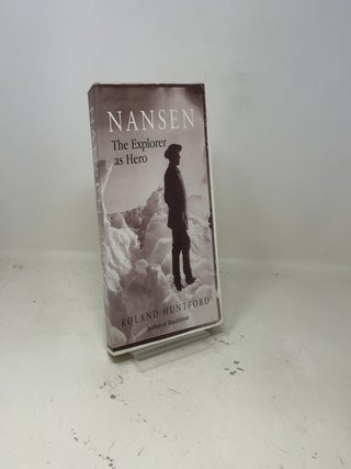 Nansen: The Explorer As Hero