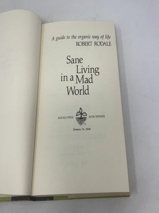 Sane Living in a Mad World: A Guide to the organic way of life