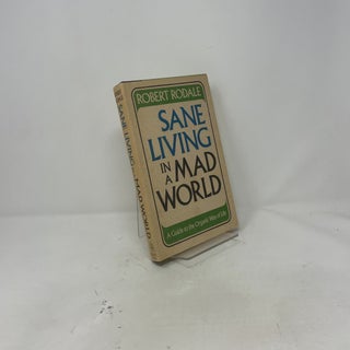 Sane Living in a Mad World: A Guide to the organic way of life