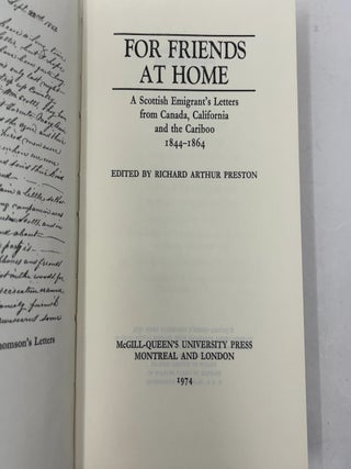 For Friends at Home: A Scottish Emigrant's Letters from Canada, California, and the Cariboo, 1844-1864