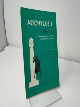 Item #424700 Aeschylus I: Oresteia: Agamemnon, The Libation Bearers, and The Eumenides....