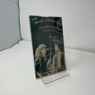 The Heidi Chronicles: Uncommon Women and Others & Isn't It Romantic